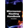 Microwave Heating Handbook