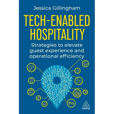 Tech-Enabled Hospitality: Strategies to Elevate Guest Experience and Operational Efficiency