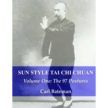 Sun Style Tai Chi Chuan: Volume One: The 97 Postures