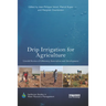Drip Irrigation for Agriculture: Untold Stories of Efficiency, Innovation and Development