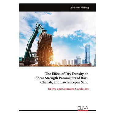 The Effect of Dry Density on Shear Strength Parameters of Ravi, Chenab, and Lawrencepur Sand
