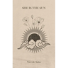 She Is the Sun: A Collection of Poetry