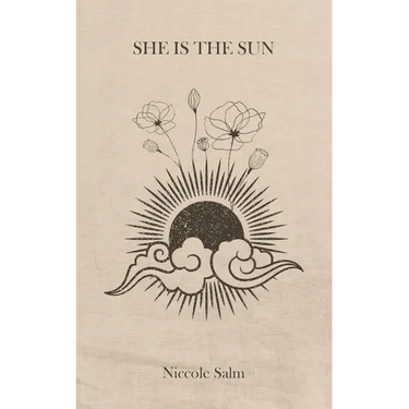 She Is the Sun: A Collection of Poetry