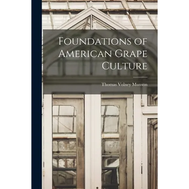 Foundations of American Grape Culture