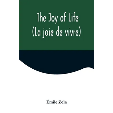 The Joy of Life (La joie de vivre)