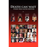 Death Can Wait - Stories from Cancer Survivors