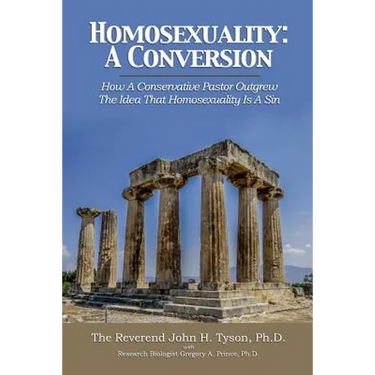 Homosexuality: A Conversion: How A Conservative Pastor Outgrew The Idea That Homosexuality Is A Sin