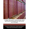 Cyber Security: Recovery and Reconstitution of Critical Networks