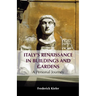 Italy's Renaissance in Buildings and Gardens: A Personal Journey