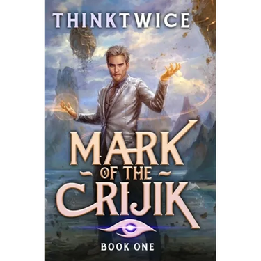 Mark of the Crijik: A LitRPG Adventure