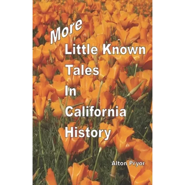 More Little Known Tales in California History
