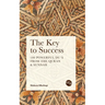 The Key to Success: 100 Powerful Du'ā from the Quran & Sunnah