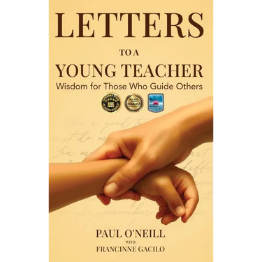 Letters to a Young Teacher: Wisdom for Those Who Guide Others