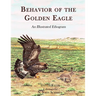 Behavior of the Golden Eagle: an illustrated ethogram