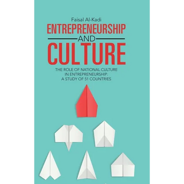 Entrepreneurship and Culture: The Role of National Culture in Entrepreneurship: A Study of 51 Countries