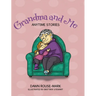 Grandma and Me: Anytime Stories