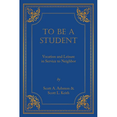 To Be a Student: Vocation and Leisure in Service to Neighbor