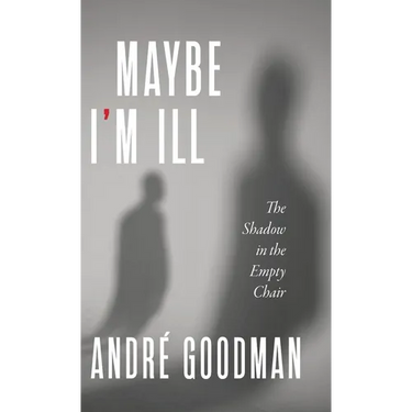 MayBe i'M iLL: The Shadow in the Empty Chair