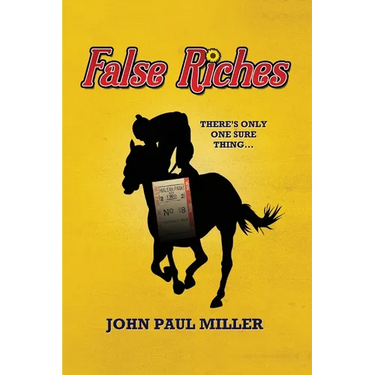 False Riches: There's only one sure thing...