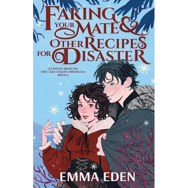 Faking Your Mate and Other Recipes for Disaster