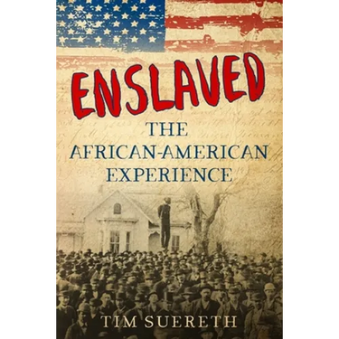 Enslaved: The African-American Experience