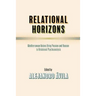 Relational Horizons: Mediterranean Voices Bring Passion and Reason to Relational Psychoanalysis