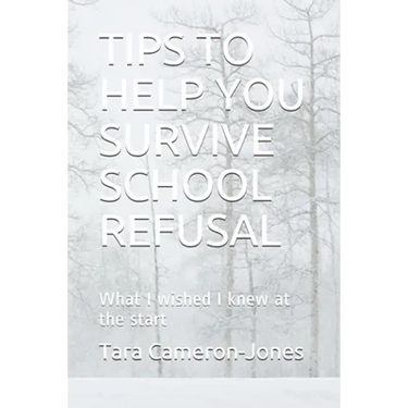 Tips to Help You Survive School Refusal: What I wished I knew at the start