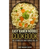 Easy Ramen Noodle Cookbook