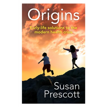 Origins: Early-Life Solutions to the Modern Health Crisis