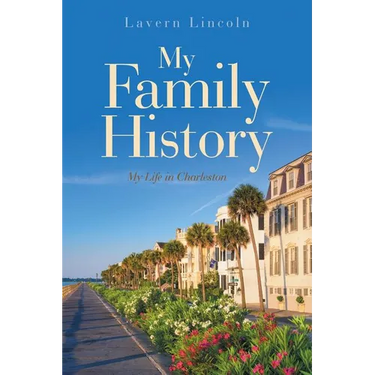My Family History: My Life in Charleston