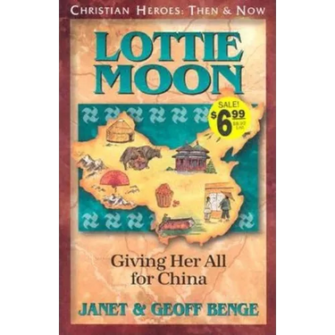 Lottie Moon: Giving Her All for China