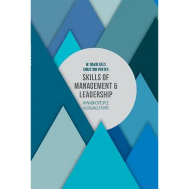Skills of Management and Leadership: Managing People in Organisations