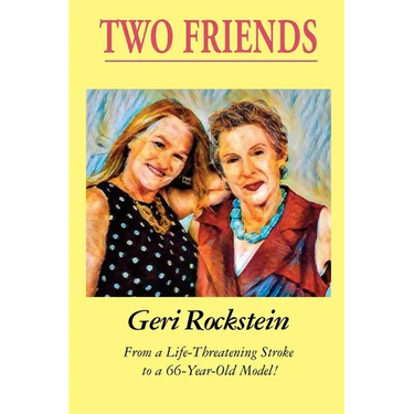 Two Friends-From a Life-Threatening Stroke to a 66-Year-Old Model