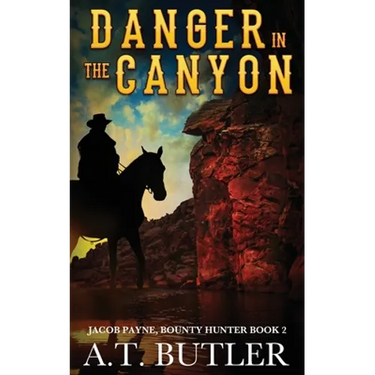 Danger in the Canyon: A Western Novella