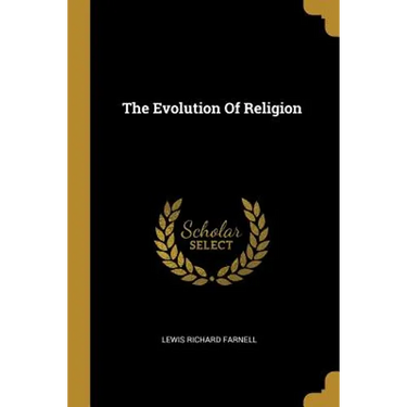 The Evolution Of Religion