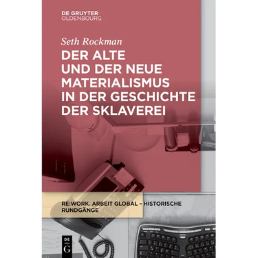 Der alte und der neue Materialismus in der Geschichte der Sklaverei