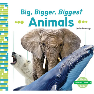 Big, Bigger, Biggest Animals