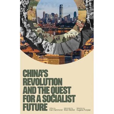 China's Revolution and the Quest for a Socialist Future