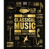 The Classical Music Book: Big Ideas Simply Explained