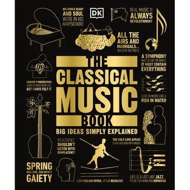 The Classical Music Book: Big Ideas Simply Explained