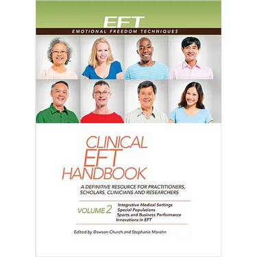 Clinical Eft Handbook Volume 2: A Definitive Resource for Practitioners, Scholars, Clinicians, and Researchers. Volume 2: Integrative Medical Settings