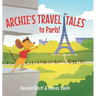 Archie's Travel Tales: To Paris