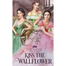 Kiss the Wallflower: Books 1-3