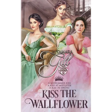 Kiss the Wallflower: Books 1-3
