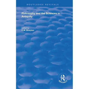 Philosophy and the Sciences in Antiquity