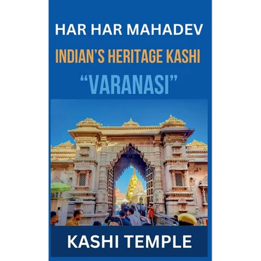 Indian's Heritage of Kashi "Varanasi"