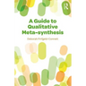 A Guide to Qualitative Meta-synthesis