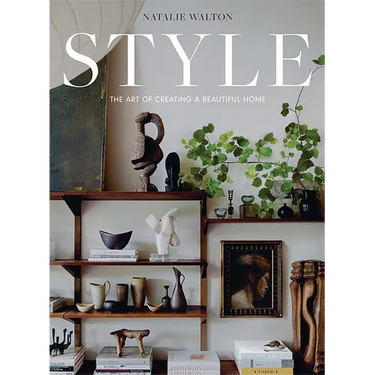 Style: The Art of Creating a Beautiful Home