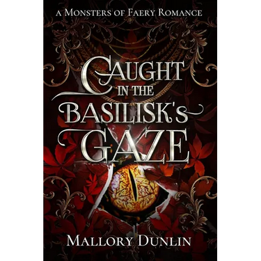 Caught in the Basilisk's Gaze: A Fae Fated Mates Dark Fantasy Romance