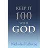 Keep It 100 with God
